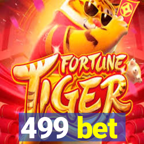 499 bet